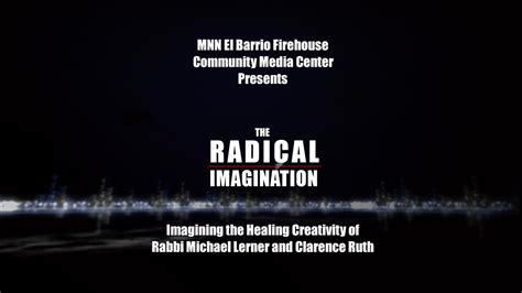 The Radical Imagination with Clarence Ruth .